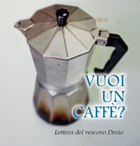 La lettera pastorale “Vuoi un caffè?”, edita da Vita Editrice, è in distribuzione presso la curia diocesana e le parrocchie